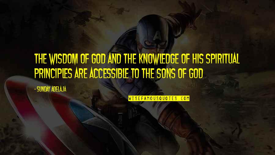 God Sons Quotes By Sunday Adelaja: The wisdom of God and the knowledge of