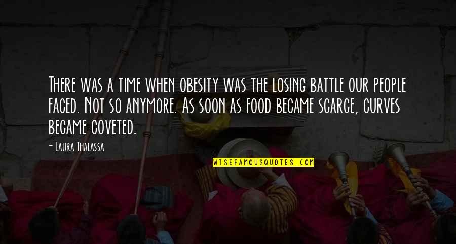 God Strength Picture Quotes By Laura Thalassa: There was a time when obesity was the