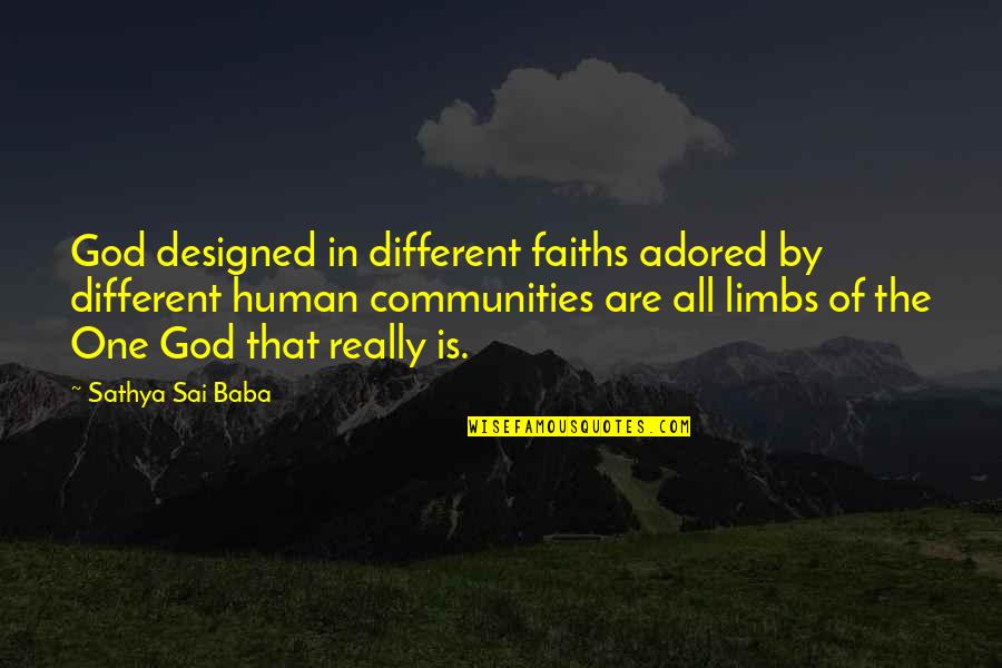 God That Quotes By Sathya Sai Baba: God designed in different faiths adored by different