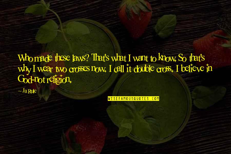 God Want You To Know Quotes By Ja Rule: Who made these laws? That's what I want