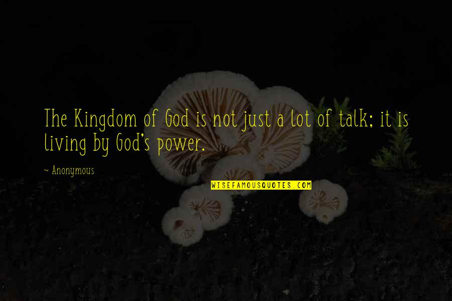 God When I Am Weak Quotes By Anonymous: The Kingdom of God is not just a
