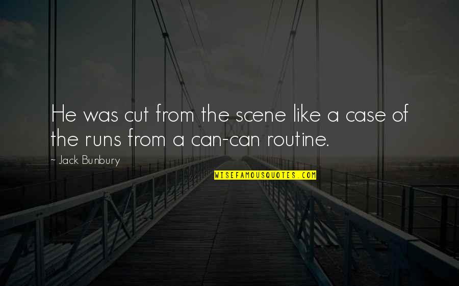 God Where Are You Movie Quotes By Jack Bunbury: He was cut from the scene like a