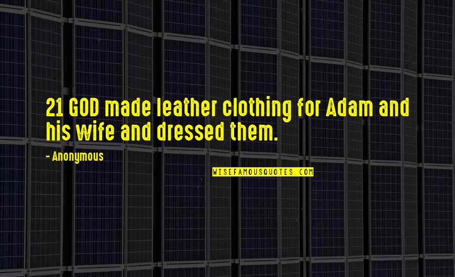 God Wife Quotes By Anonymous: 21 GOD made leather clothing for Adam and