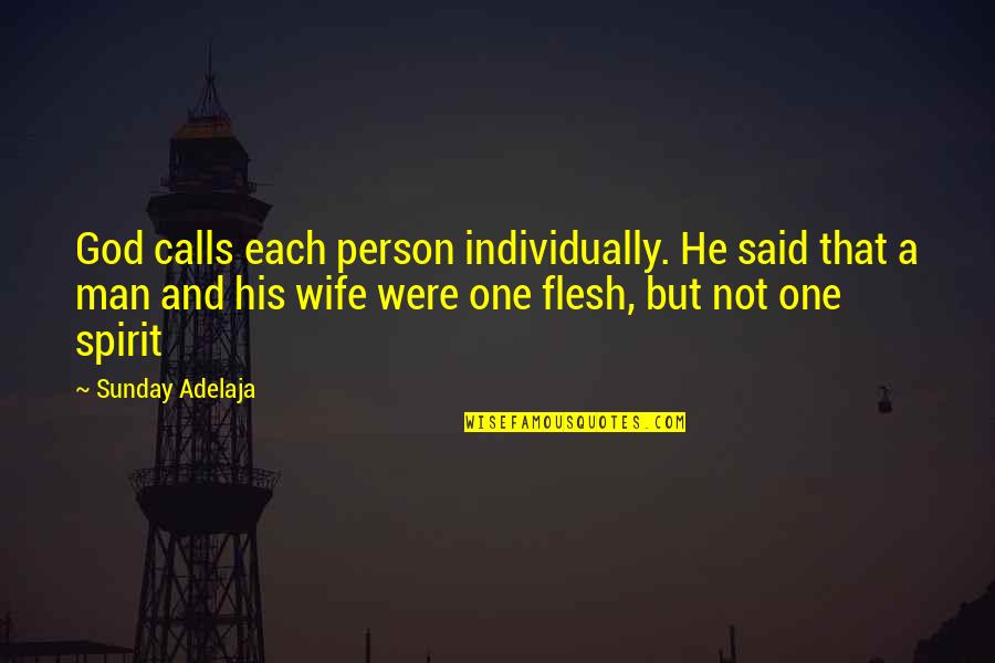 God Wife Quotes By Sunday Adelaja: God calls each person individually. He said that