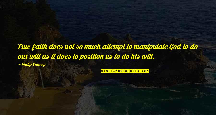 God Will Do Quotes By Philip Yancey: True faith does not so much attempt to God Will Do Quotes By Philip Yancey: True faith does not so much attempt to