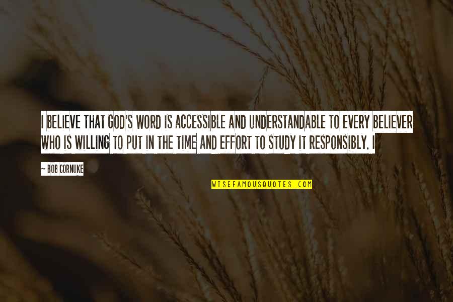 God Willing Quotes By Bob Cornuke: I believe that God's Word is accessible and