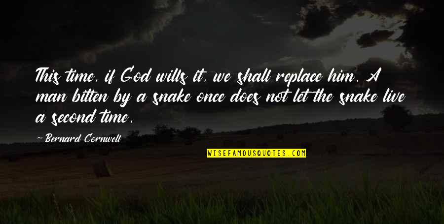 God Wills Quotes By Bernard Cornwell: This time, if God wills it, we shall