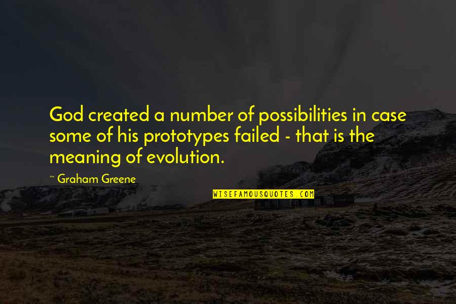 God With Meaning Quotes By Graham Greene: God created a number of possibilities in case