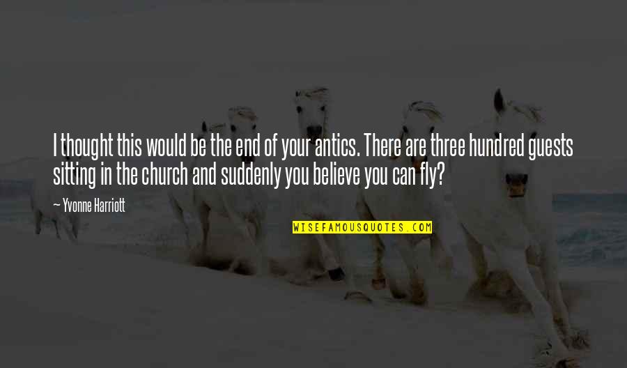 God Works Through Us Quotes By Yvonne Harriott: I thought this would be the end of God Works Through Us Quotes By Yvonne Harriott: I thought this would be the end of