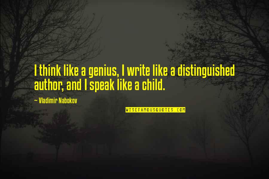 Godaddy Stock Quote Quotes By Vladimir Nabokov: I think like a genius, I write like Godaddy Stock Quote Quotes By Vladimir Nabokov: I think like a genius, I write like