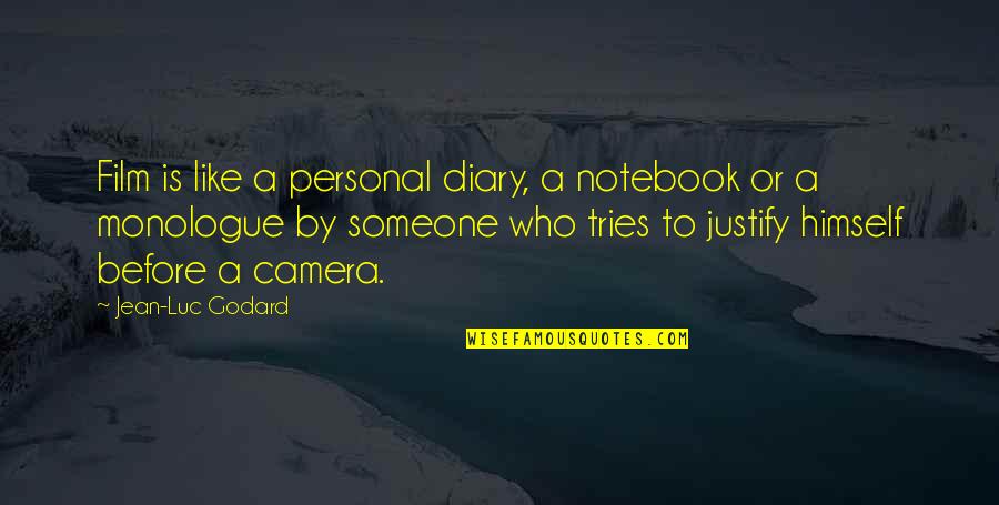 Godard Quotes By Jean-Luc Godard: Film is like a personal diary, a notebook