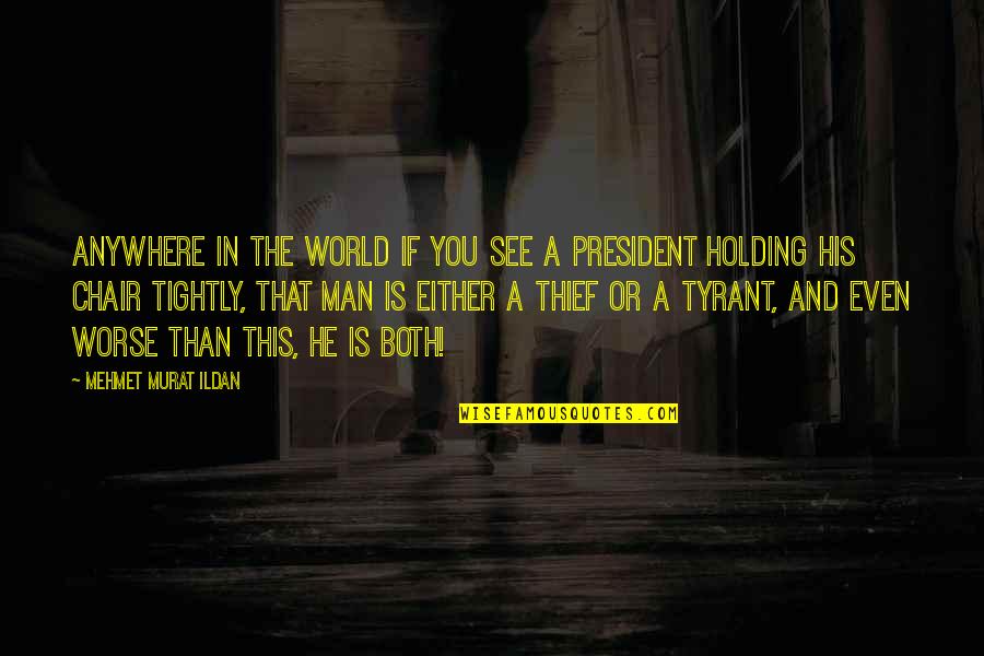 Goddes Quotes By Mehmet Murat Ildan: Anywhere in the world if you see a Goddes Quotes By Mehmet Murat Ildan: Anywhere in the world if you see a