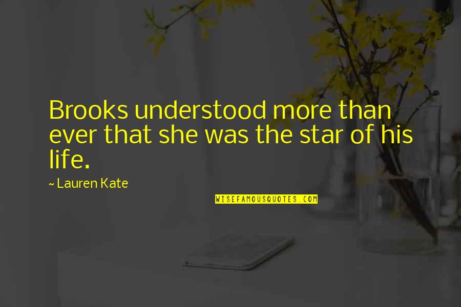 Goddess Divine Quotes By Lauren Kate: Brooks understood more than ever that she was