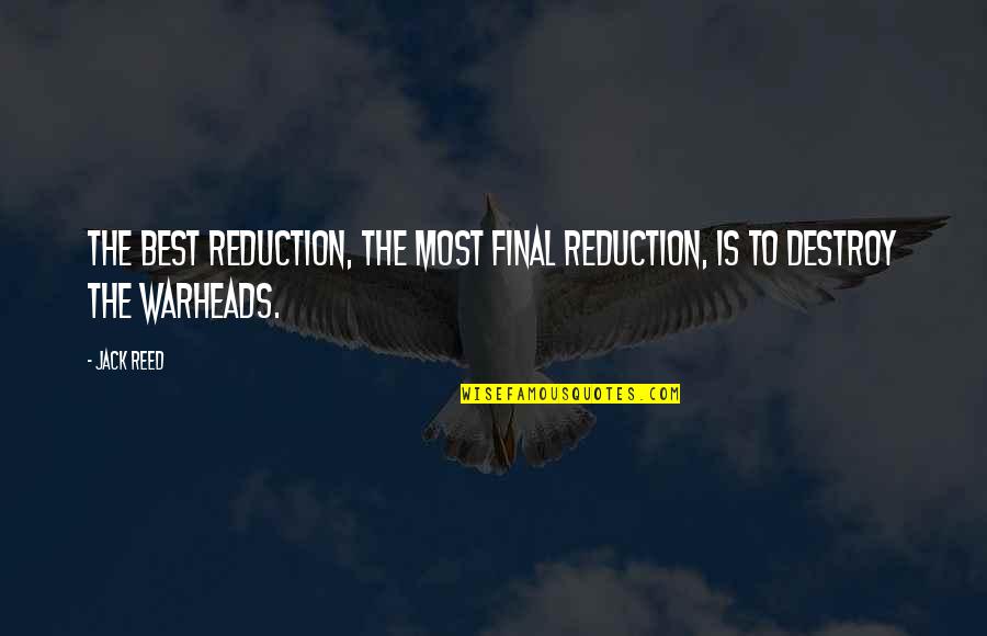 Goddess Saraswati Quotes By Jack Reed: The best reduction, the most final reduction, is