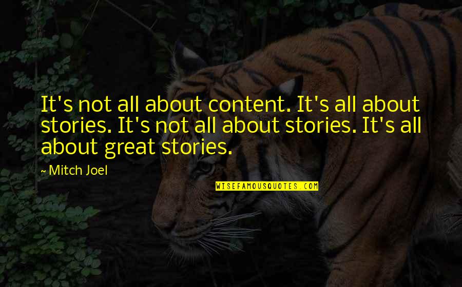 Godette Child Quotes By Mitch Joel: It's not all about content. It's all about