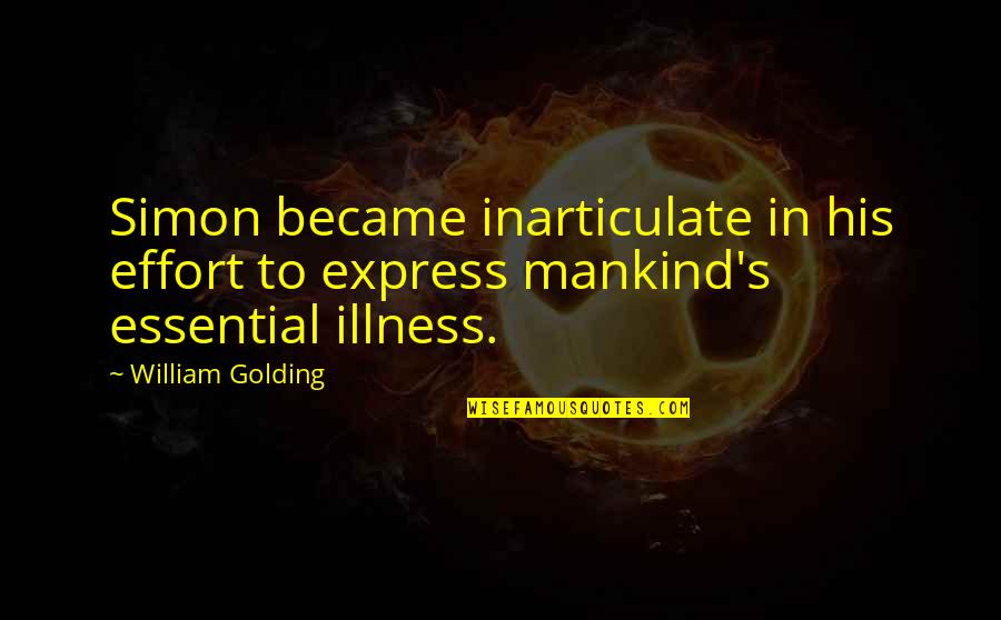 Godfather 2 Senator Quotes By William Golding: Simon became inarticulate in his effort to express