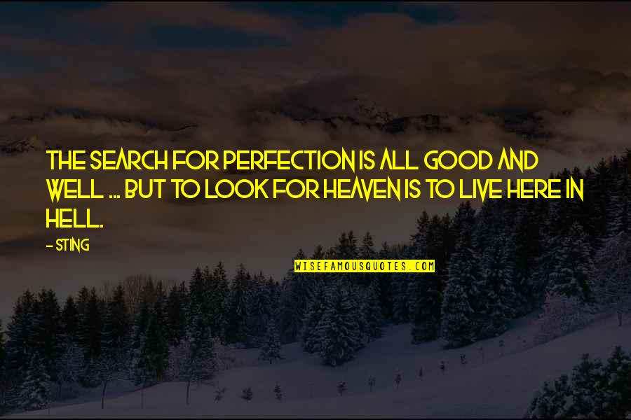 Godfather Mario Puzo Quotes By Sting: The search for perfection is all good and