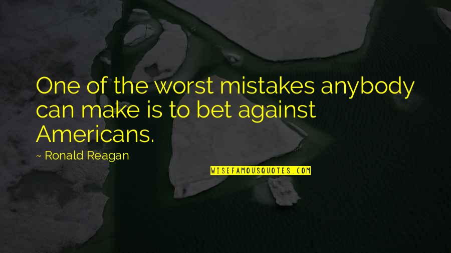 Godfather Vito Quotes By Ronald Reagan: One of the worst mistakes anybody can make