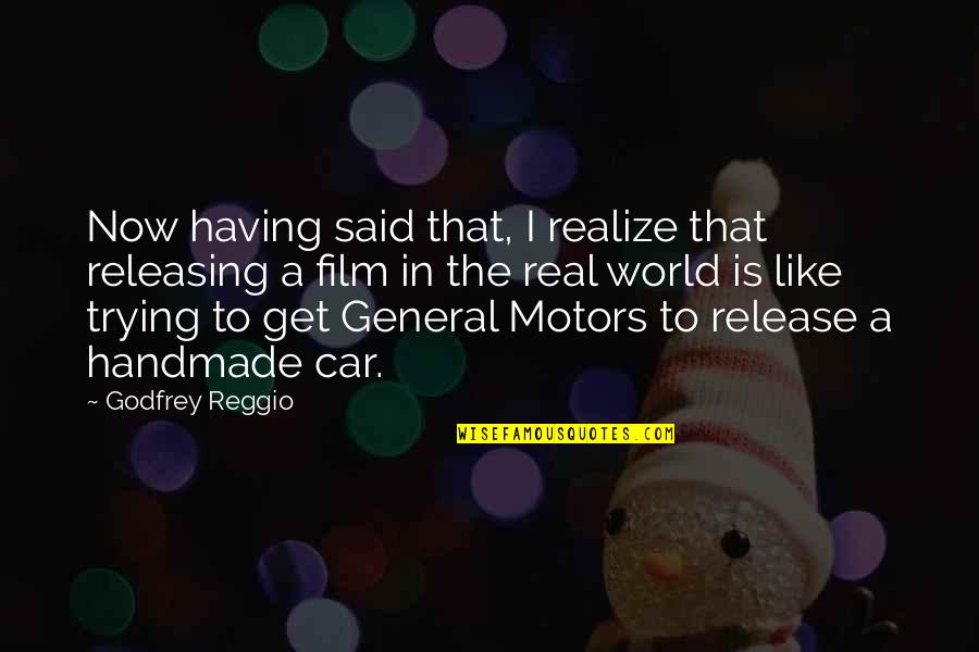 Godfrey Quotes By Godfrey Reggio: Now having said that, I realize that releasing