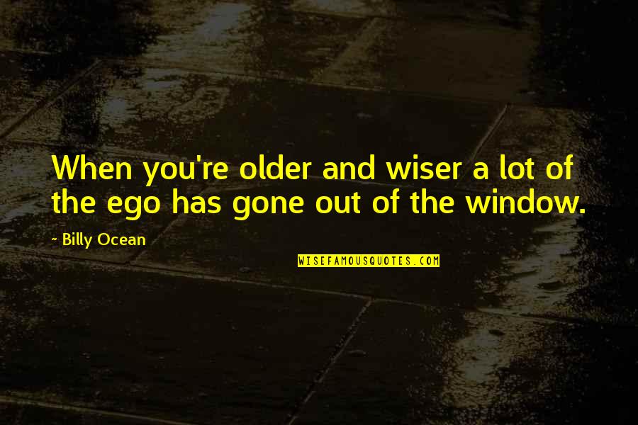 Godh Bharai Quotes By Billy Ocean: When you're older and wiser a lot of