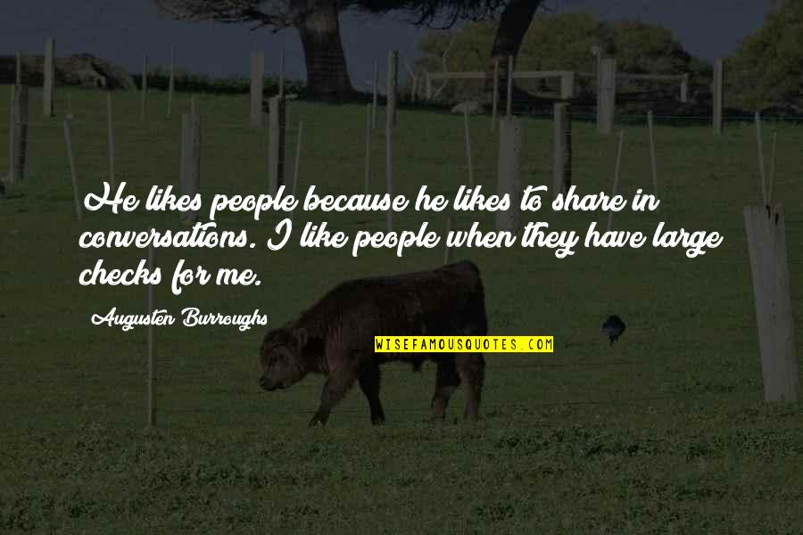 Godkin Overlord Quotes By Augusten Burroughs: He likes people because he likes to share Godkin Overlord Quotes By Augusten Burroughs: He likes people because he likes to share