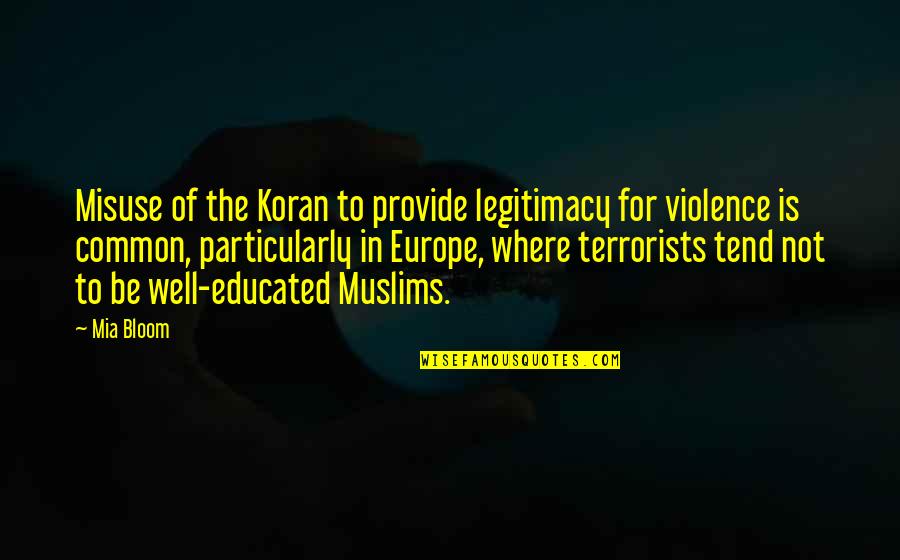 Godlewska Cycki Quotes By Mia Bloom: Misuse of the Koran to provide legitimacy for Godlewska Cycki Quotes By Mia Bloom: Misuse of the Koran to provide legitimacy for