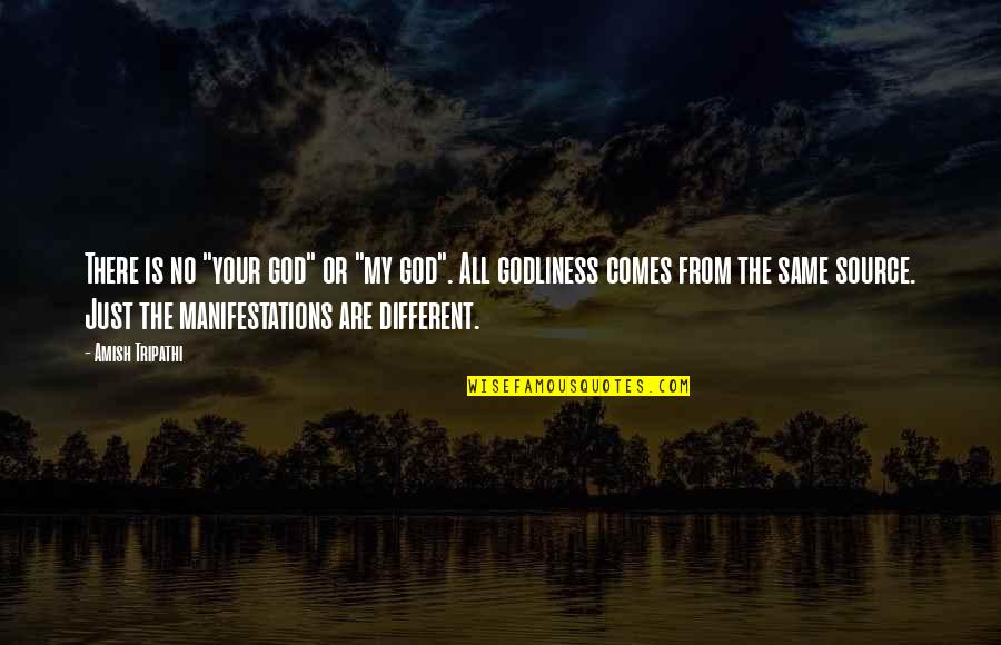 Godliness Quotes By Amish Tripathi: There is no "your god" or "my god".
