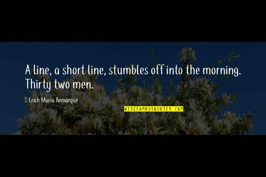 Godly Marriage Quotes By Erich Maria Remarque: A line, a short line, stumbles off into