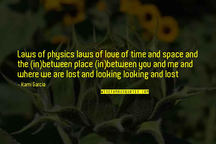 Godonooga Quotes By Kami Garcia: Laws of physics laws of love of time