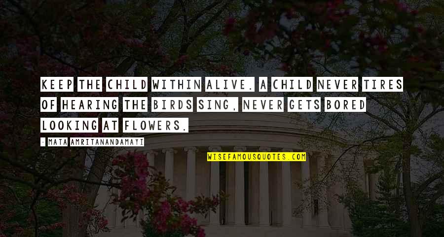 Godownsize Quotes By Mata Amritanandamayi: Keep the child within alive. A child never Godownsize Quotes By Mata Amritanandamayi: Keep the child within alive. A child never