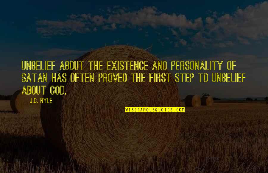 God's Existence Quotes By J.C. Ryle: Unbelief about the existence and personality of Satan