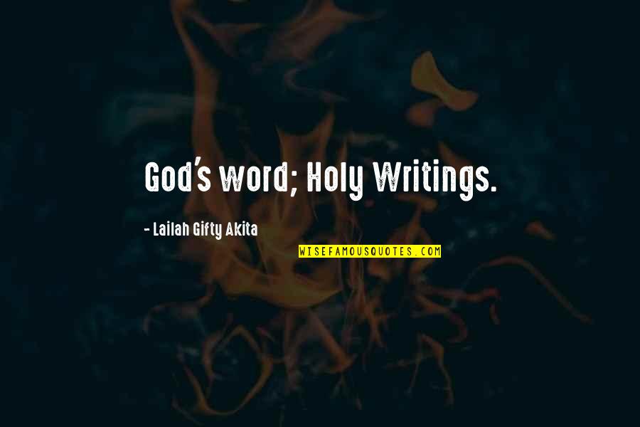 God's Faith Quotes By Lailah Gifty Akita: God's word; Holy Writings.