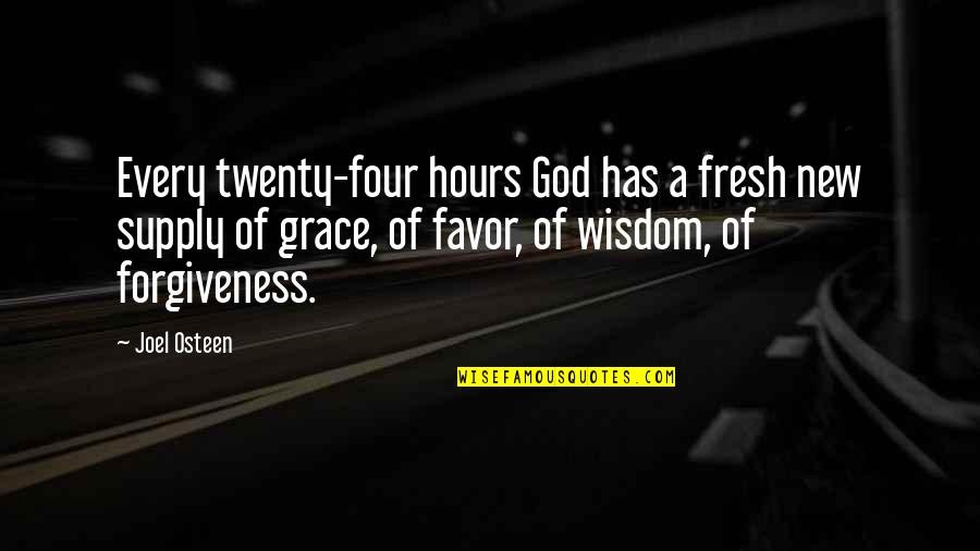 God's Grace And Forgiveness Quotes By Joel Osteen: Every twenty-four hours God has a fresh new