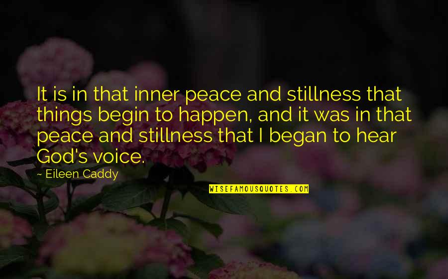 God's Peace Quotes By Eileen Caddy: It is in that inner peace and stillness