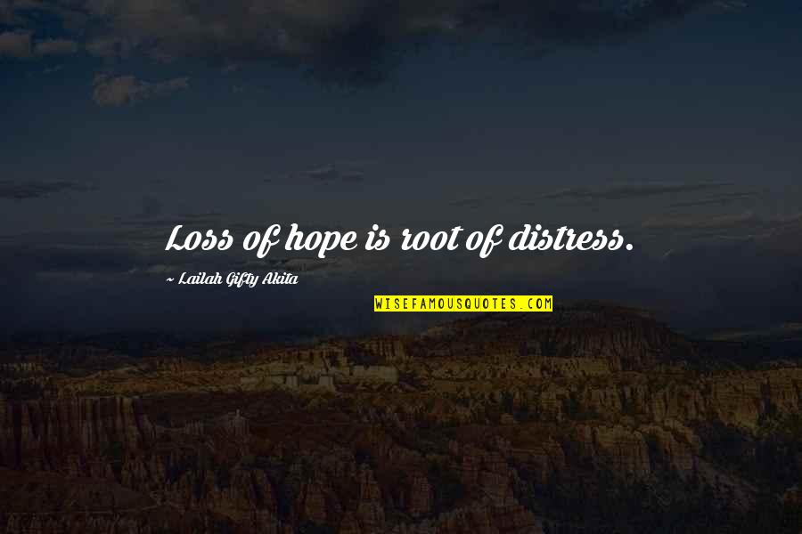 Gods Perfect Plan Quotes By Lailah Gifty Akita: Loss of hope is root of distress.