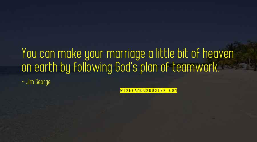 God's Plan For Love Quotes By Jim George: You can make your marriage a little bit