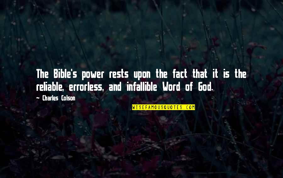 God's Power From The Bible Quotes By Charles Colson: The Bible's power rests upon the fact that