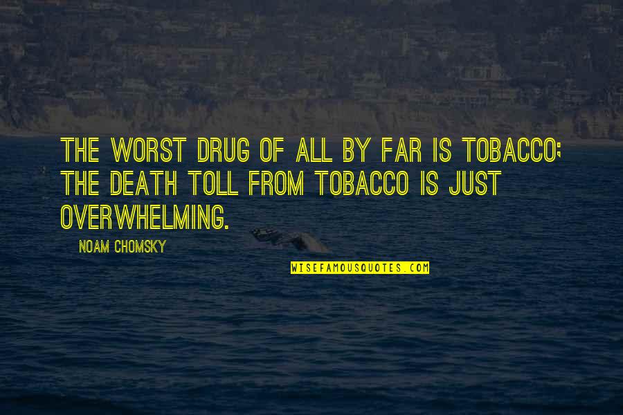 Gods Promise Quotes By Noam Chomsky: The worst drug of all by far is Gods Promise Quotes By Noam Chomsky: The worst drug of all by far is