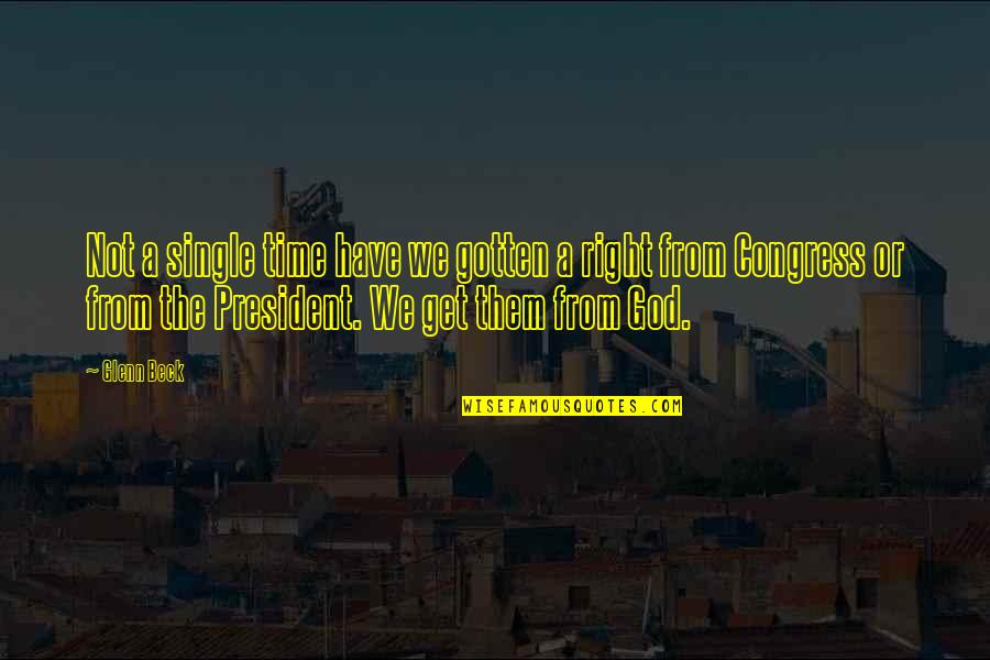 God's Right Time Quotes By Glenn Beck: Not a single time have we gotten a