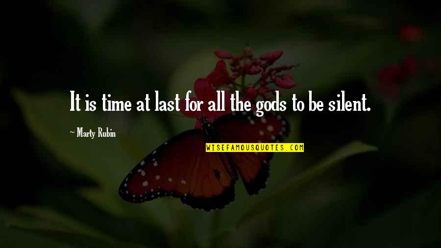 Gods Silence Quotes By Marty Rubin: It is time at last for all the