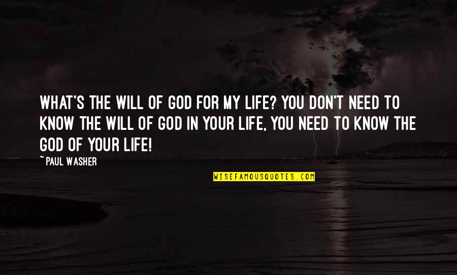 God's Will For My Life Quotes By Paul Washer: What's the will of God for my life?