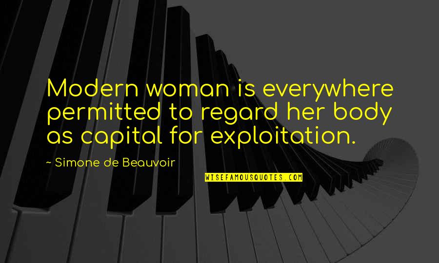 Godsend Mtg Quotes By Simone De Beauvoir: Modern woman is everywhere permitted to regard her