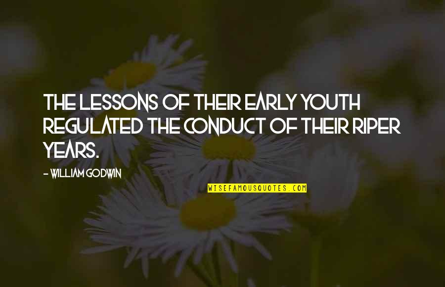 Godwin's Quotes By William Godwin: The lessons of their early youth regulated the