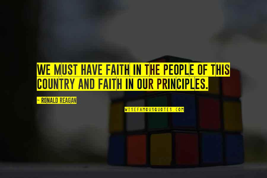 Goed En Kwaad Quotes By Ronald Reagan: We must have faith in the people of