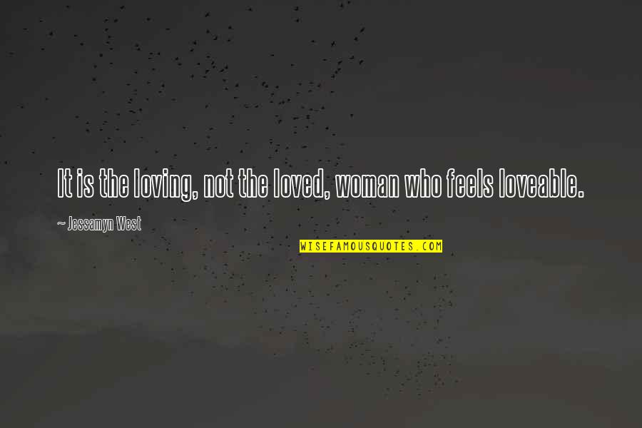 Goede Levens Quotes By Jessamyn West: It is the loving, not the loved, woman