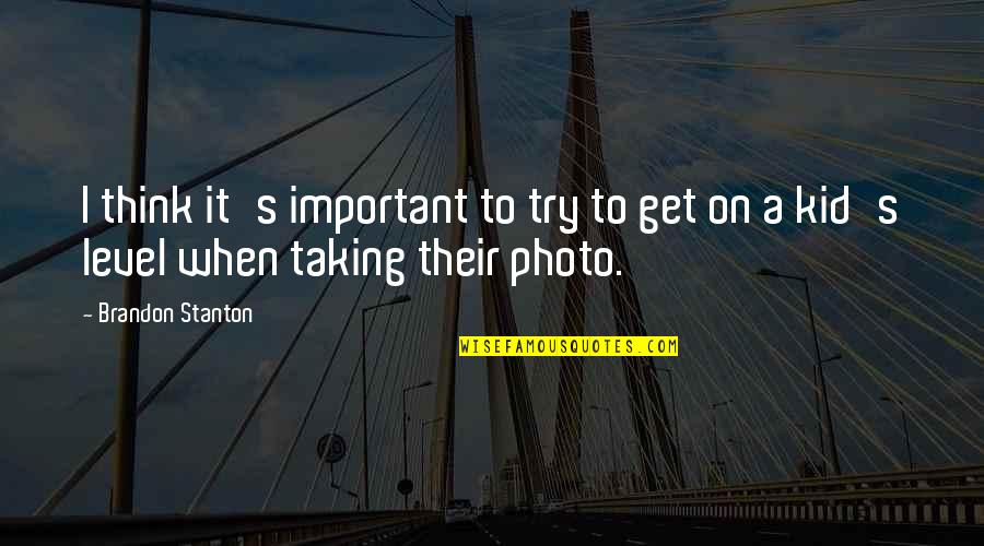 Goede Vrijdag Quotes By Brandon Stanton: I think it's important to try to get