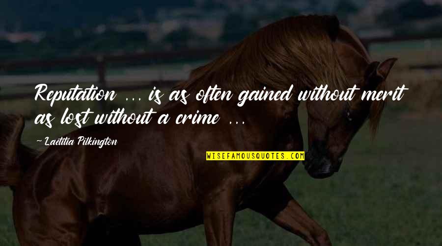 Goedemorgen Vrijdag Quotes By Laetitia Pilkington: Reputation ... is as often gained without merit