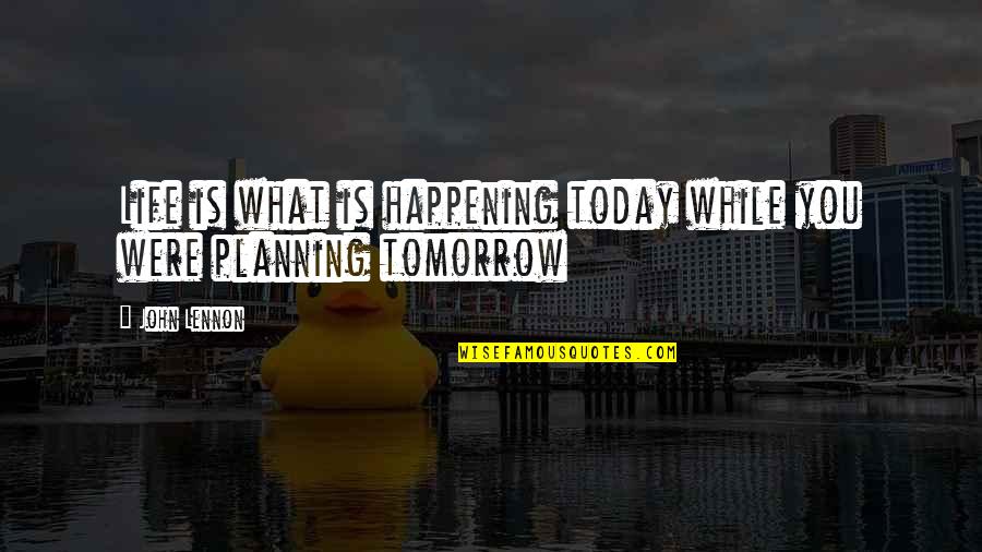 Goedkope Tickets Quotes By John Lennon: Life is what is happening today while you