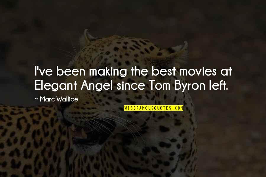 Goeie Nag Lekker Slaap Quotes By Marc Wallice: I've been making the best movies at Elegant