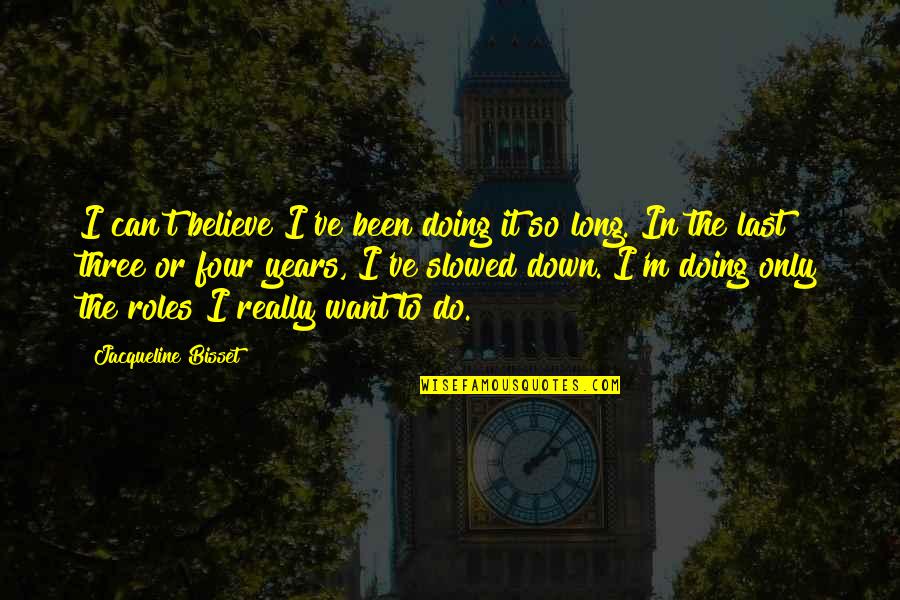 Goerings Death Quotes By Jacqueline Bisset: I can't believe I've been doing it so Goerings Death Quotes By Jacqueline Bisset: I can't believe I've been doing it so